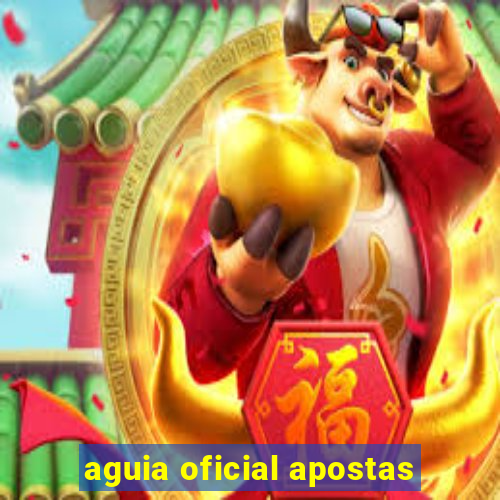 aguia oficial apostas